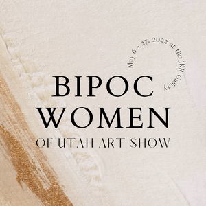 BIPOC Women of Utah Art Show